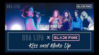 求BLACKPINK的Kiss and Make Up的资源～谢谢